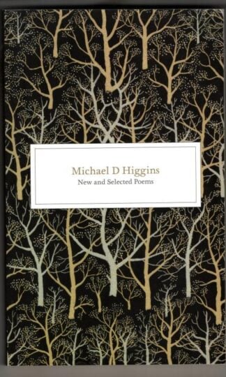 New and Selected Poems : Michael D. Higgins