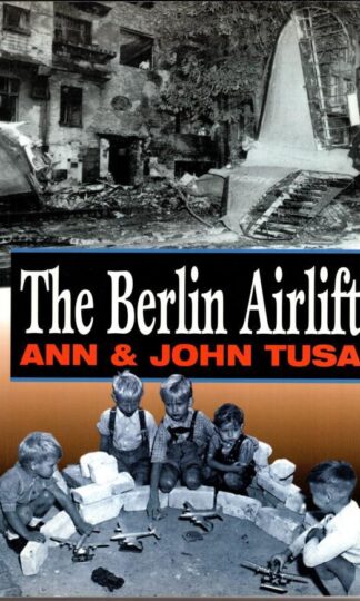 The Berlin Airlift:Ann Tusa