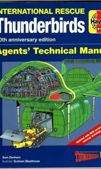 Thunderbirds Agents' Technical Manual - 50th Anniversary Edition: International Rescue : Sam Denham