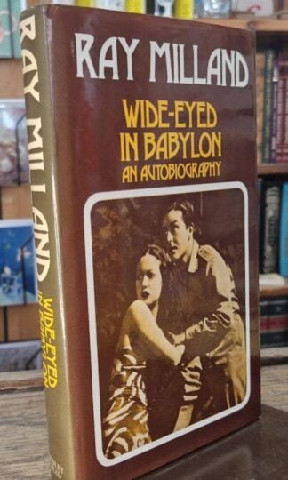 Wide-Eyed in Babylon: An Autobiography : Ray Millward