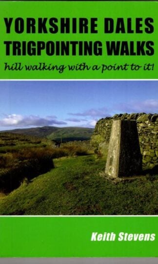 Yorkshire Dales Trigpointing Walks : Keith Stevens