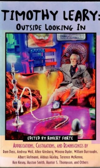 Timothy Leary: Outside Looking in : Robert Forte (ed.)