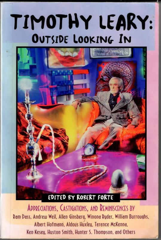 Timothy Leary: Outside Looking in : Robert Forte (ed.)