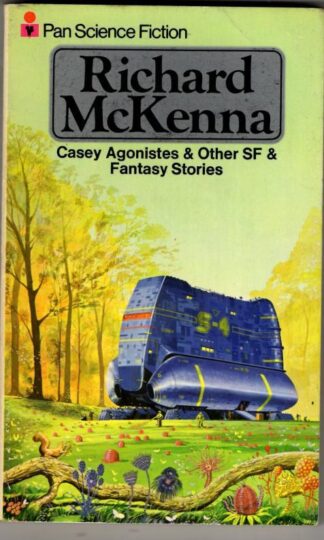 Casey Agonistes and other science fiction and fantasy stories : Richard McKenna