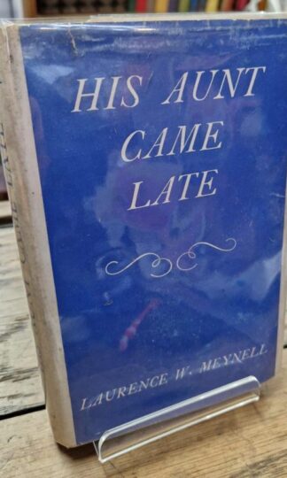 His Aunt Came Late : Laurence W. Meynell