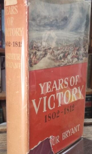 Years of Victory 1802-1812 (Signed) : Arthur Bryant