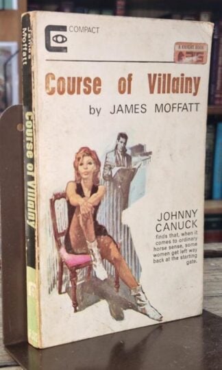 Course of Villainy (Johnny Canuck) : James Moffatt
