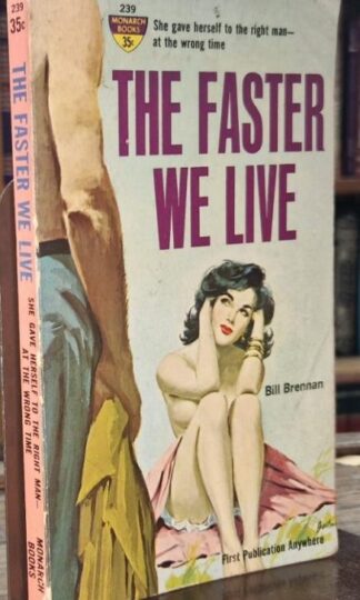 The Faster We Live : Bill Brennan