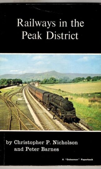 Railways in the Peak District : Christopher P. Nicholson