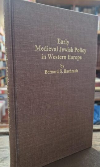 Early Medieval Jewish Policy in Western Europe : Bernard S. Bachrach