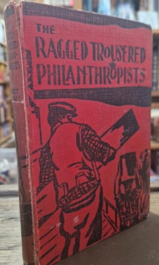 The Ragged Trousered Philanthropists : Robert Tressell