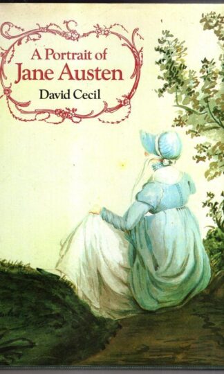 A Portrait of Jane Austen : David Cecil