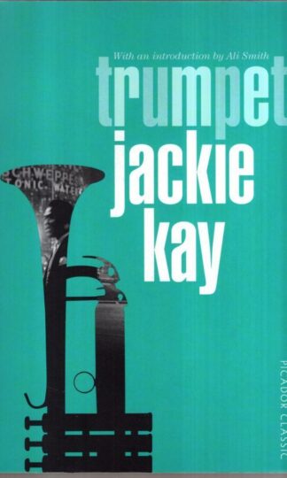 Trumpet: Picador Classic : Jackie Kay