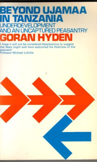 Beyond Ujamma In Tanzania : Goran Hyden