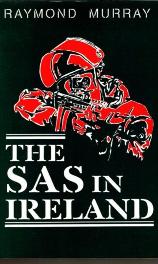 The SAS in Ireland : Raymond Murray