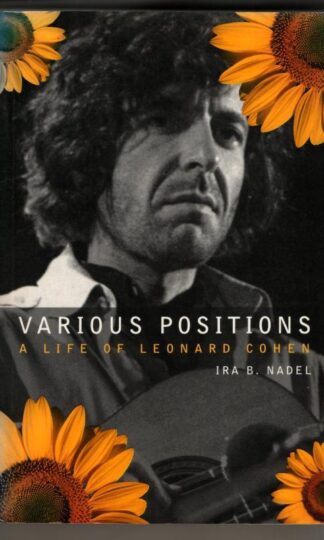 Various Positions: A Life of Leonard Cohen : Ira B. Lewin