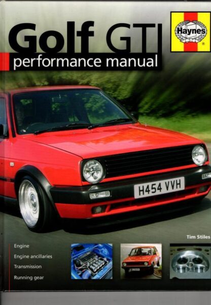 Golf GTI Performance Manual (Haynes Performance Manual) : Tim Stiles