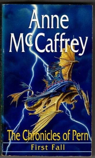 The Chronicles Of Pern: First Fall: 12 : Anne McCaffrey