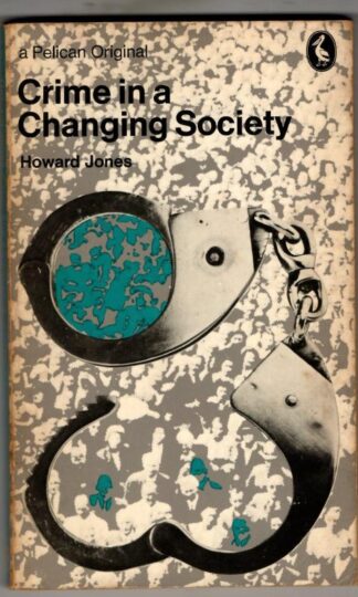 Crime in a Changing Society : Howard Jones