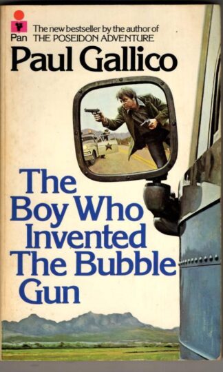 Boy Who Invented the Bubble Gun: An Odyssey of Innocence : Paul Gallico