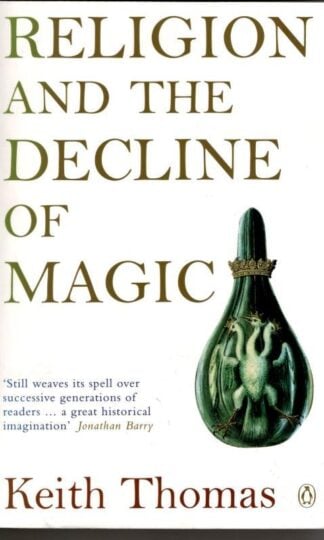 Religion and the Decline of Magic : Sir Keith Thomas