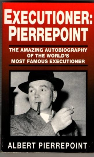 Executioner: Pierrepoint : Albert Pierrepoint.