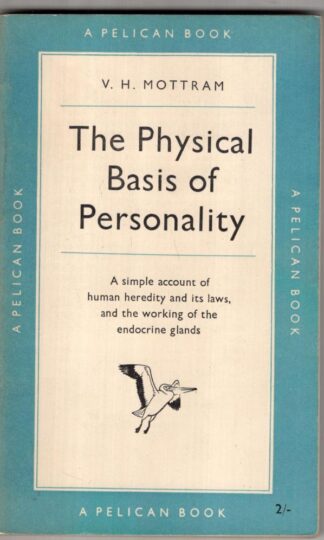 V. H. Mottram:The Physical Basis Of Personality