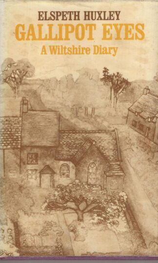 Gallipot Eyes: A Wiltshire Diary:Elspeth Huxley