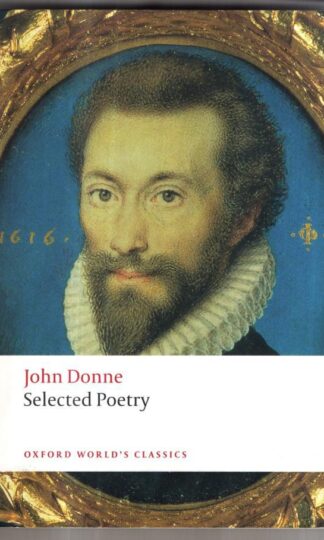 Selected Poetry (Oxford World's Classics) : John Donne
