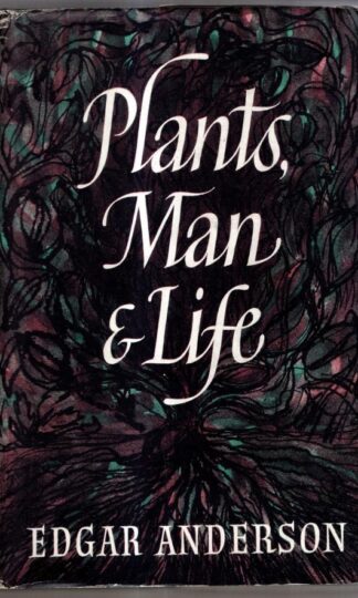 Plants, Man and Life : Edgar Anderson