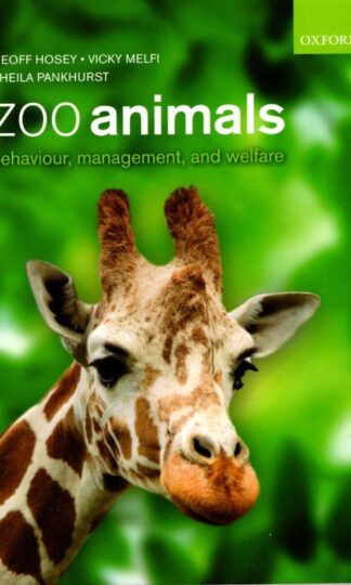 Zoo Animals: Behaviour, Management and Welfare : Geoff Hosey