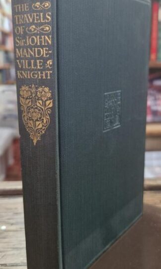The Travels of Sir John Mandeville : Ernest Rhys (Ed.)