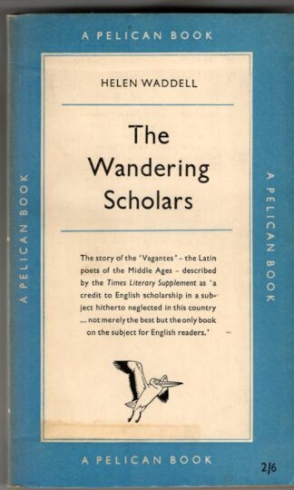 The Wandering Scholars : Helen Waddell