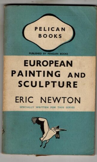 European Painting and Sculpture : Eric Newton