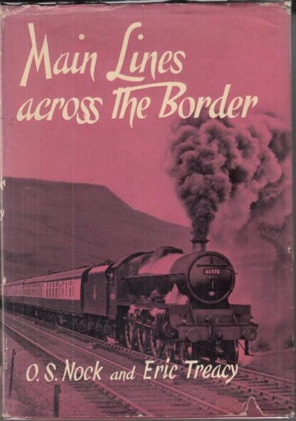 Main Lines across the Border. With maps:Oswald Stevens Nock