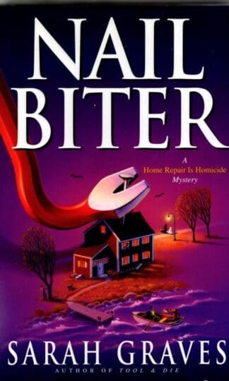 Nail Biter: A Home Repair Is Homicide Mystery : Sarah Graves