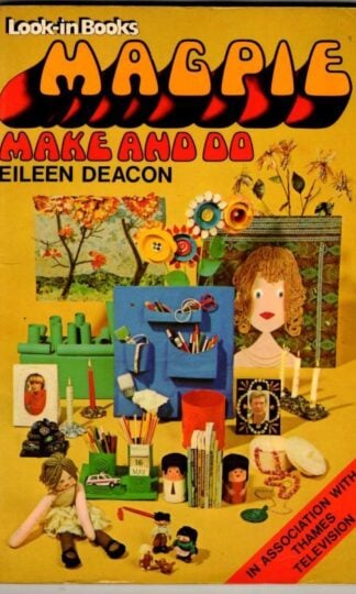 Magpie Make and Do (Look-in Books) : Eileen Deacon