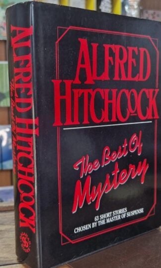 The Best of Mystery: 63 Short Stories Chosen by the Master of Suspense : Alfred Hitchcock (ed)