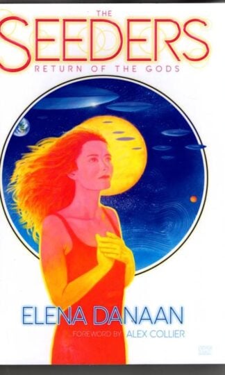 THE SEEDERS: The Return Of The Gods : Elena Dannaan