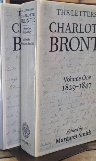 The Letters of Charlotte Bront: Volumes I and II : Margaret Smith (ed.)