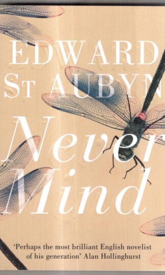Never Mind : Edward St Aubyn