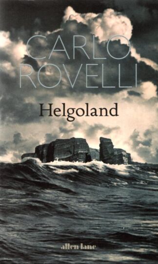 Helgoland: The Sunday Times bestseller : Carlo Rovelli