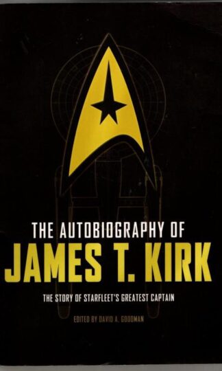 The Autobiography of James T. Kirk : David A. Goodman