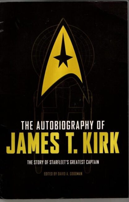 The Autobiography of James T. Kirk : David A. Goodman