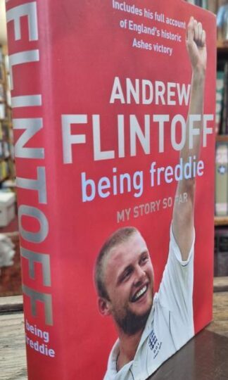 Being Freddie: My Story so Far : Andrew Flintoff