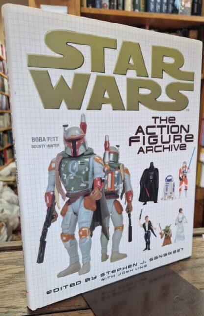 Star Wars: The Action Figure Archive : Stephen J. Sansweet