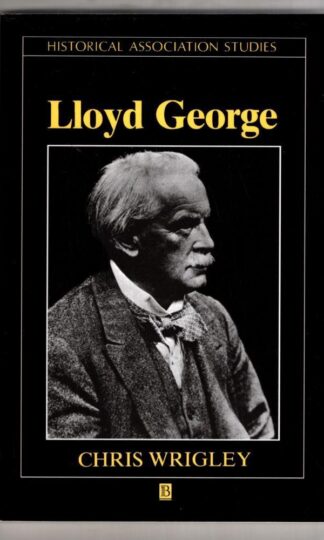 Lloyd George (Historical Association Studies):Chris Wrigley