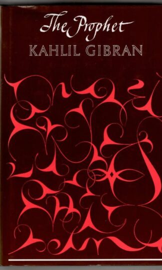 The Prophet : Kahlil Gibran