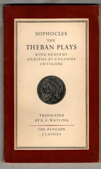 Sophocles: The Theban Plays : E.F.Watling (Translator)
