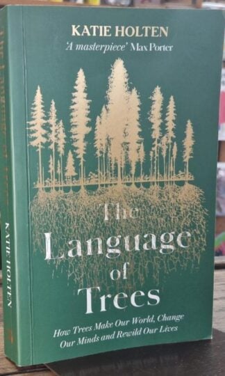The Language Of Trees : Katie Holten